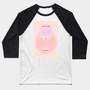 Everything is Energy Modern Aesthetic Rainbow Gradient Aura Baseball T-Shirt